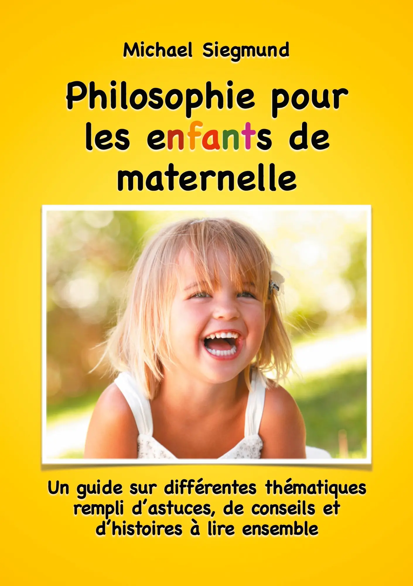 Cover: 9782322235599 | Philosophie pour les enfants de maternelle | Michael Siegmund | Buch