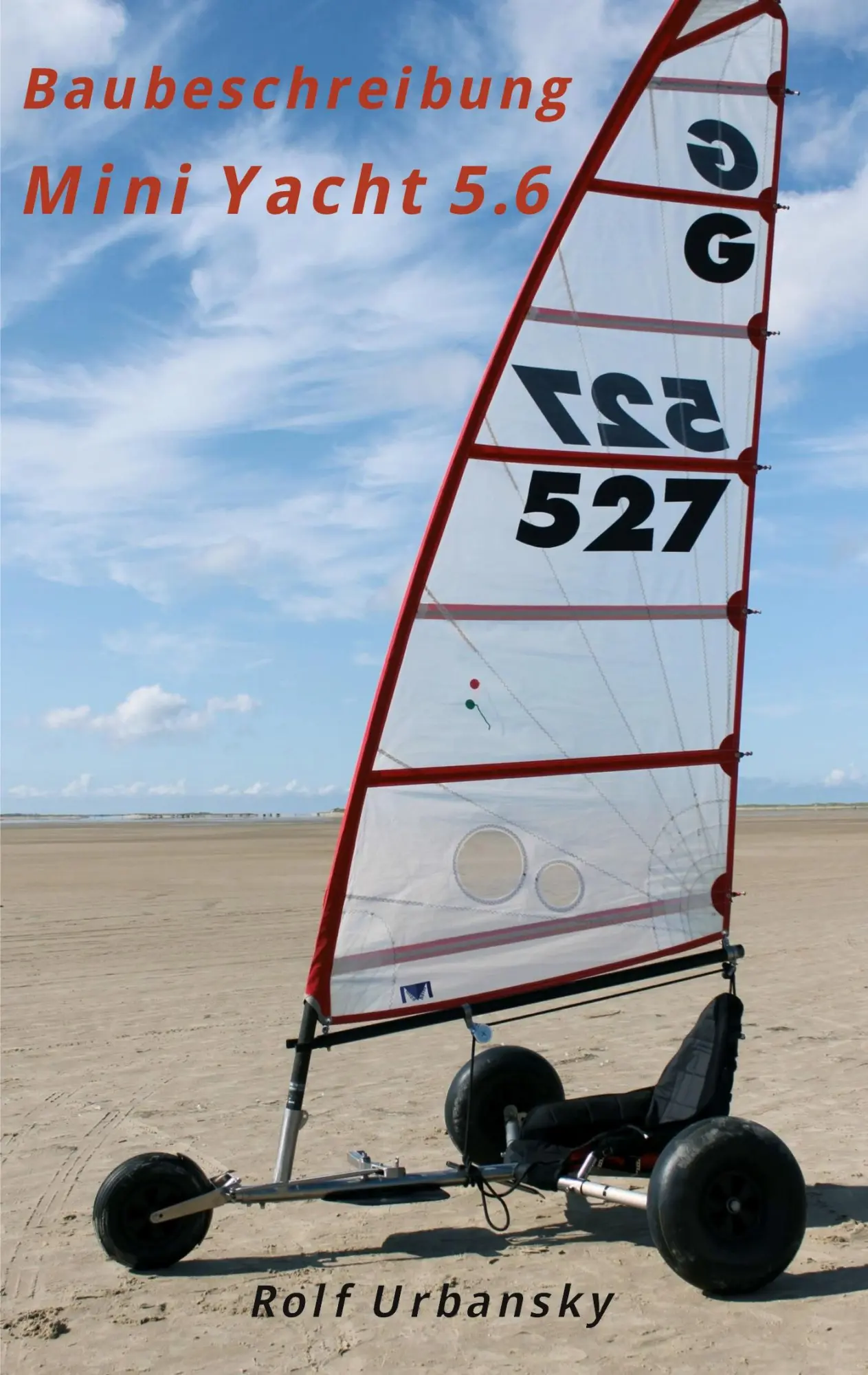 Cover: 9783347125599 | Mini Yacht 5.6 | Bauanleitung | Rolf Urbansky | Taschenbuch | 84 S.