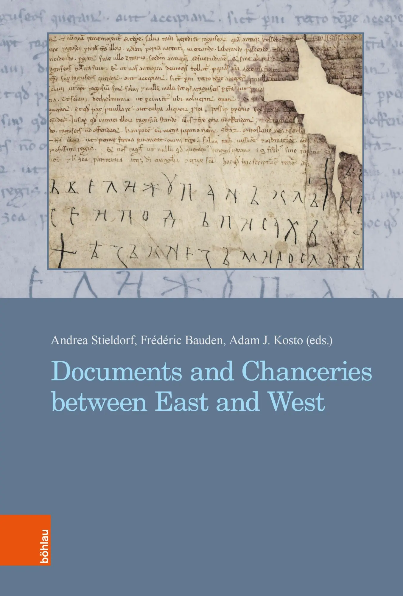 Documents and Chanceries between East and West - Neuware