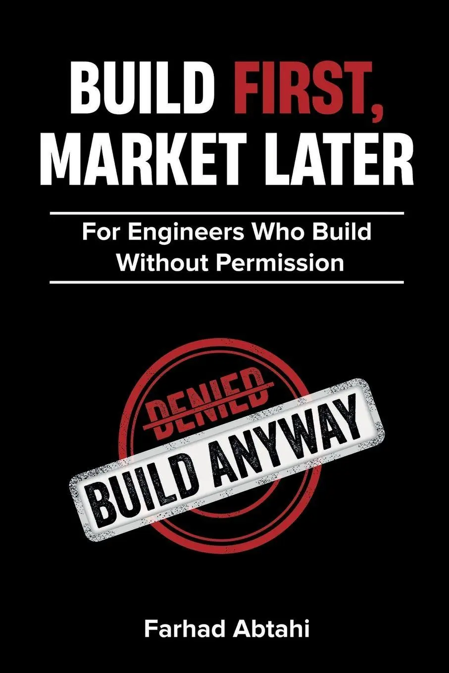 Cover: 9789153175599 | Build First, Market Later | Farhad Abtahi | Taschenbuch | Englisch