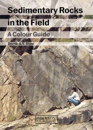 Cover: 9781874545699 | Sedimentary Rocks in the Field | A Colour Guide | Dorrik A. V. Stow