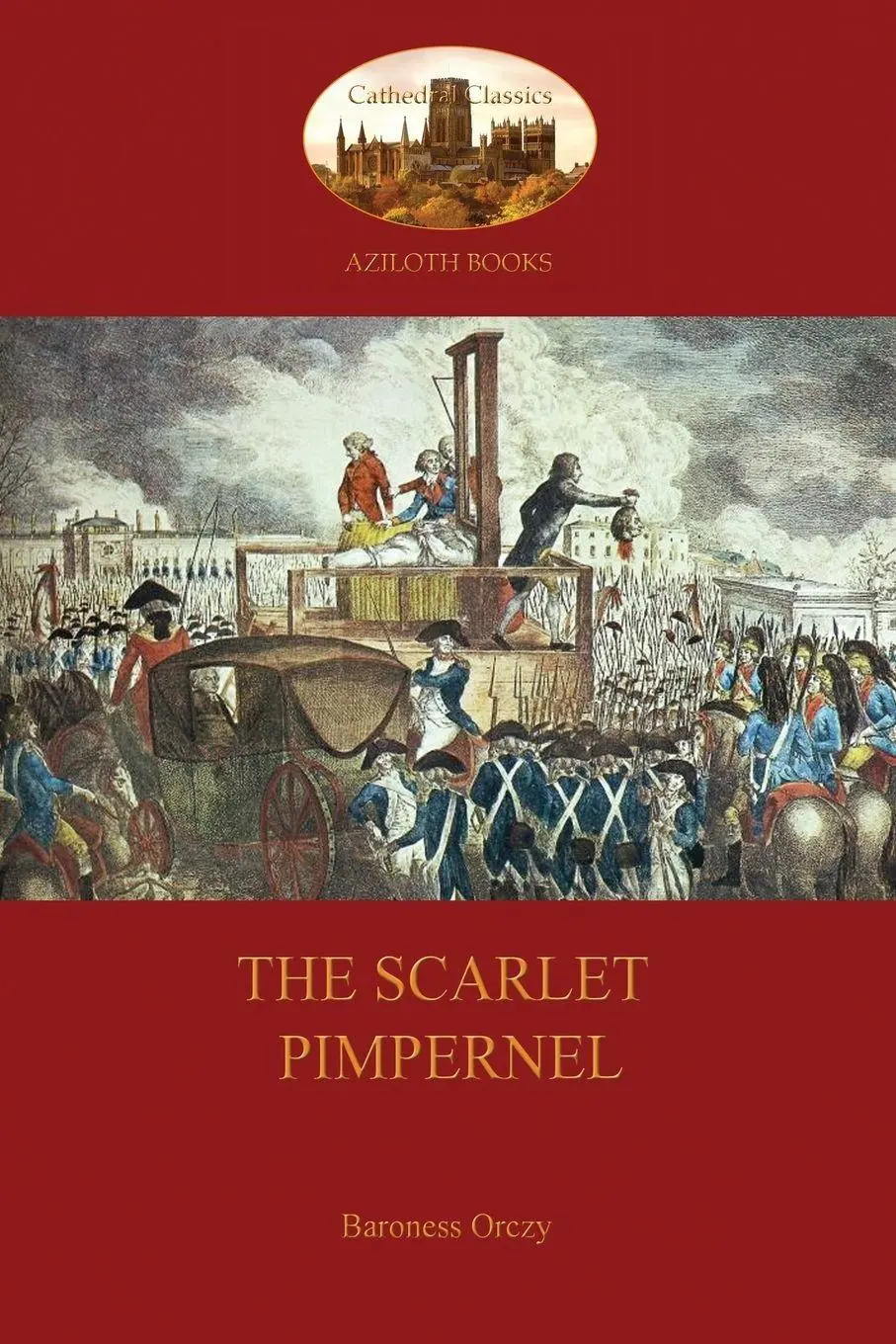 Cover: 9781909735699 | The Scarlet Pimpernel (Aziloth Books) | Baroness Emma Orczy | Buch