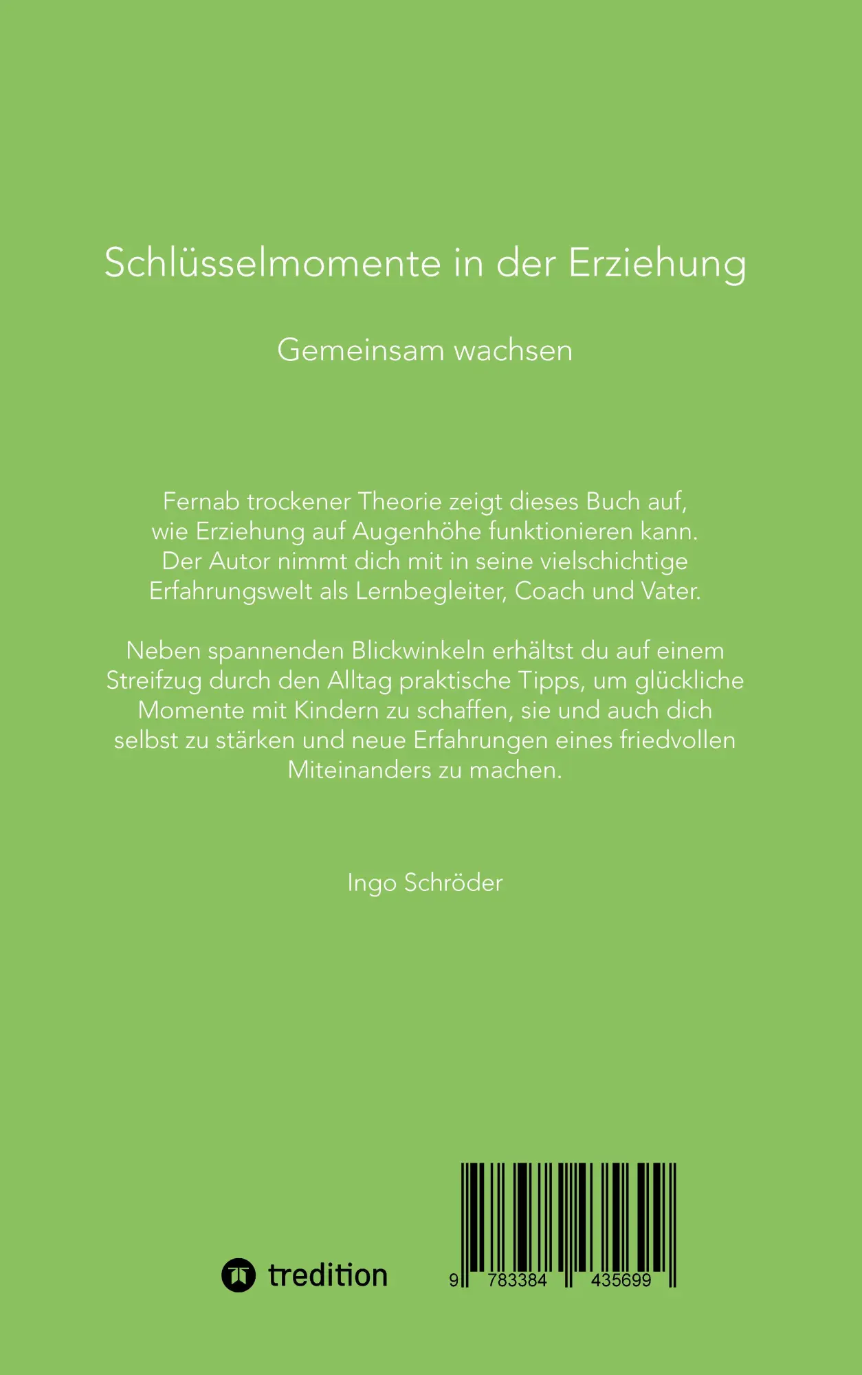 Rückseite: 9783384435699 | Schlüsselmomente in der Erziehung | Ingo Schröder | Buch | 100 S.