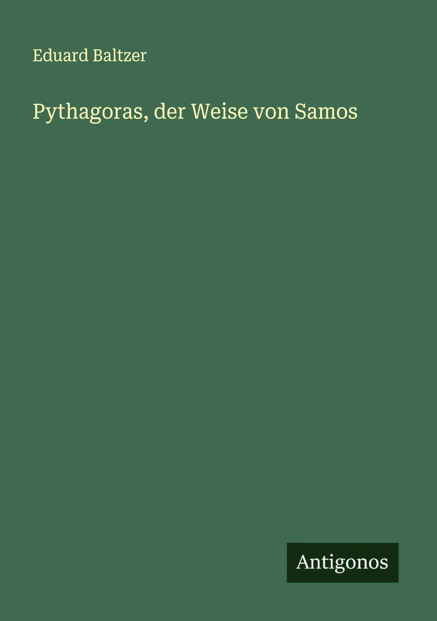 Cover: 9783388945699 | Pythagoras, der Weise von Samos | Eduard Baltzer | Taschenbuch | 2025