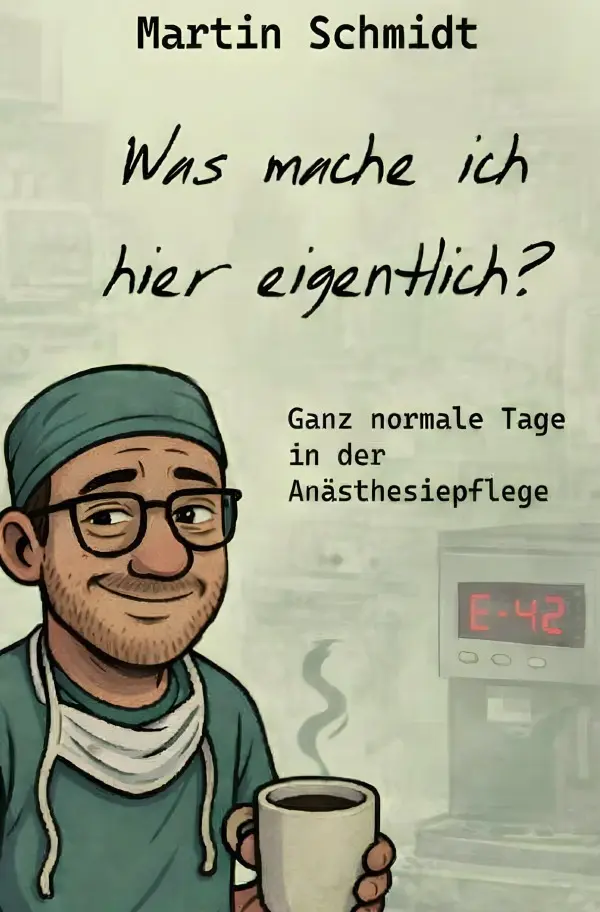 Cover: 9783565395699 | Was mache ich hier eigentlich? | Martin Schmidt | Taschenbuch | 196 S.