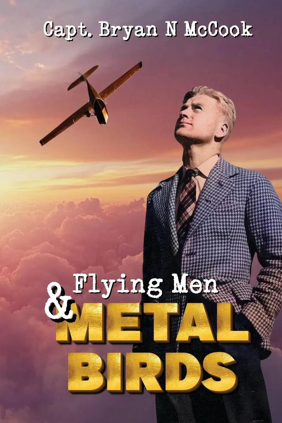 Cover: 9780645495799 | Flying Men &amp; Metal Birds | Bryan N McCook (u. a.) | Taschenbuch | 2025