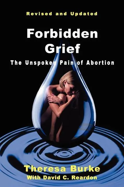 Cover: 9780964895799 | Forbidden Grief | The Unspoken Pain of Abortion | Theresa Burke | Buch