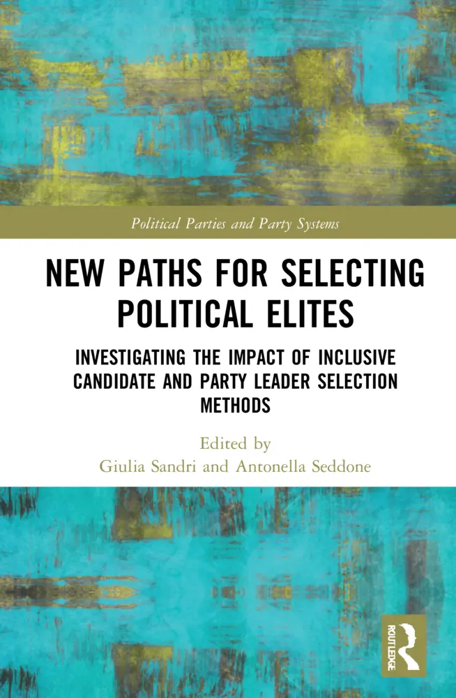 Cover: 9781032005799 | New Paths for Selecting Political Elites | Giulia Sandri (u. a.)