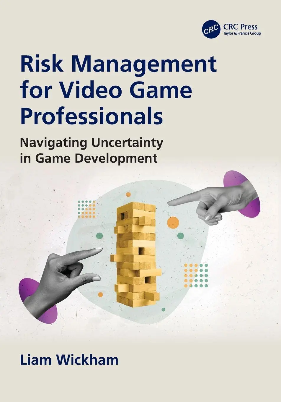 Cover: 9781041085799 | Risk Management for Video Game Professionals | Liam Wickham | Buch