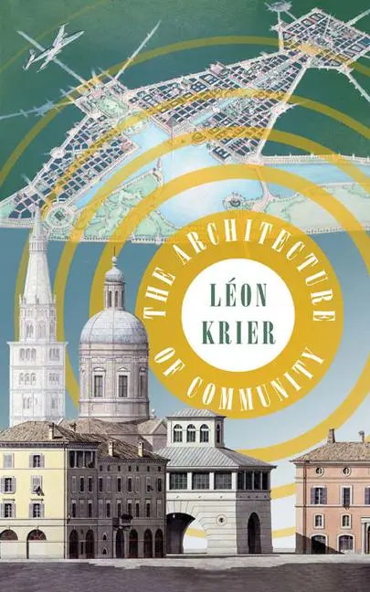 Cover: 9781597265799 | The Architecture of Community | Leon Krier | Taschenbuch | Englisch