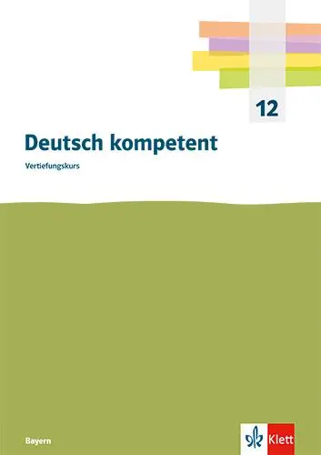 Cover: 9783123505799 | Deutsch kompetent Vertiefungskurs. Ausgabe Bayern | Taschenbuch | 2024