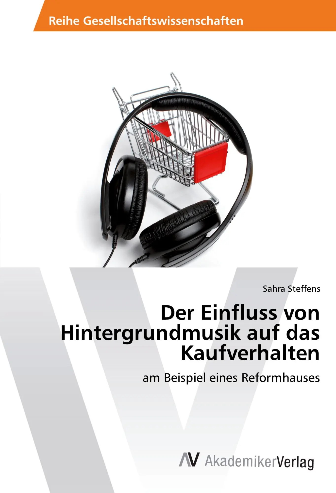 Cover: 9783639495799 | Der Einfluss von Hintergrundmusik auf das Kaufverhalten | Steffens
