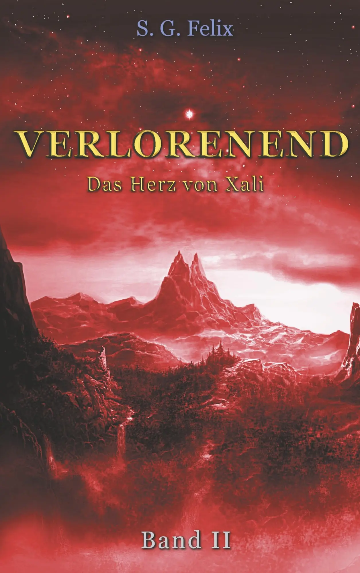 Cover: 9783750415799 | Verlorenend Band II | Das Herz von Xali | S. G. Felix | Taschenbuch