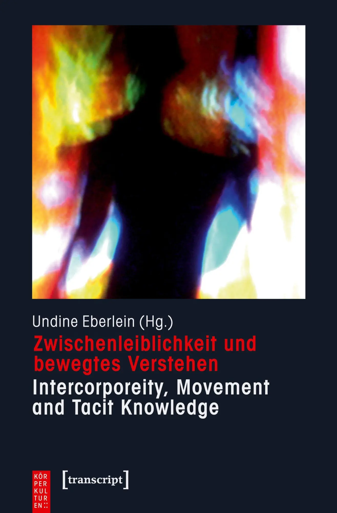 Cover: 9783837635799 | Zwischenleiblichkeit und bewegtes Verstehen - Intercorporeity,...