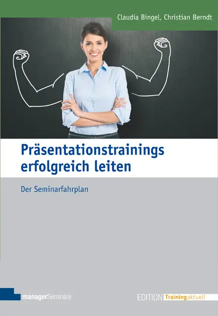 Cover: 9783941965799 | Präsentationstrainings erfolgreich leiten | Christian Berndt (u. a.)