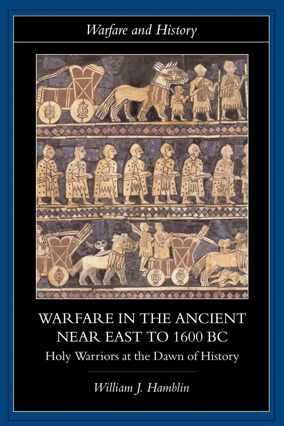 Cover: 9780415255899 | Warfare in the Ancient Near East to 1600 BC | William J. Hamblin