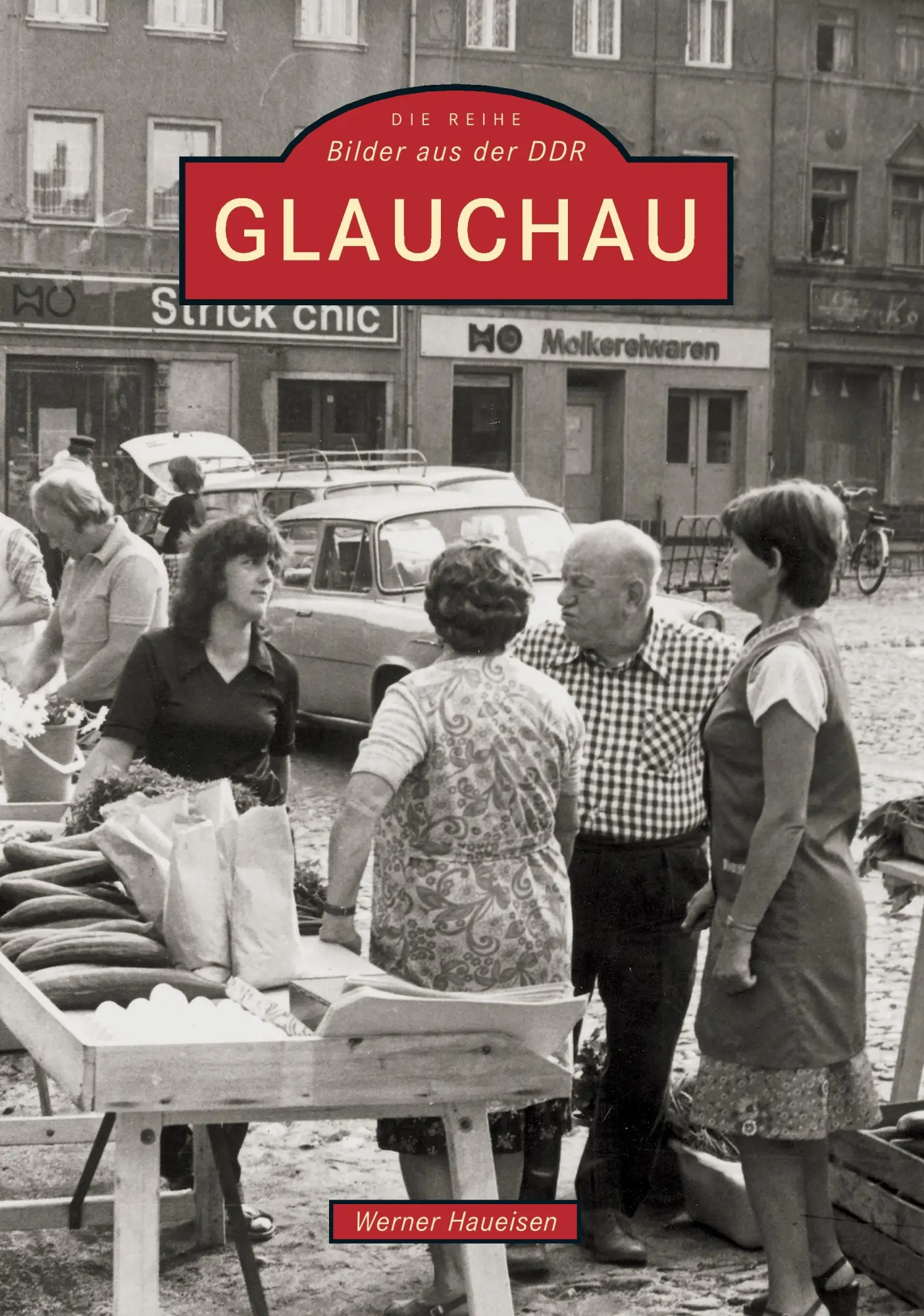 Cover: 9783897025899 | Glauchau | 1949-1989 | Werner Haueisen | Taschenbuch | Deutsch | 2016