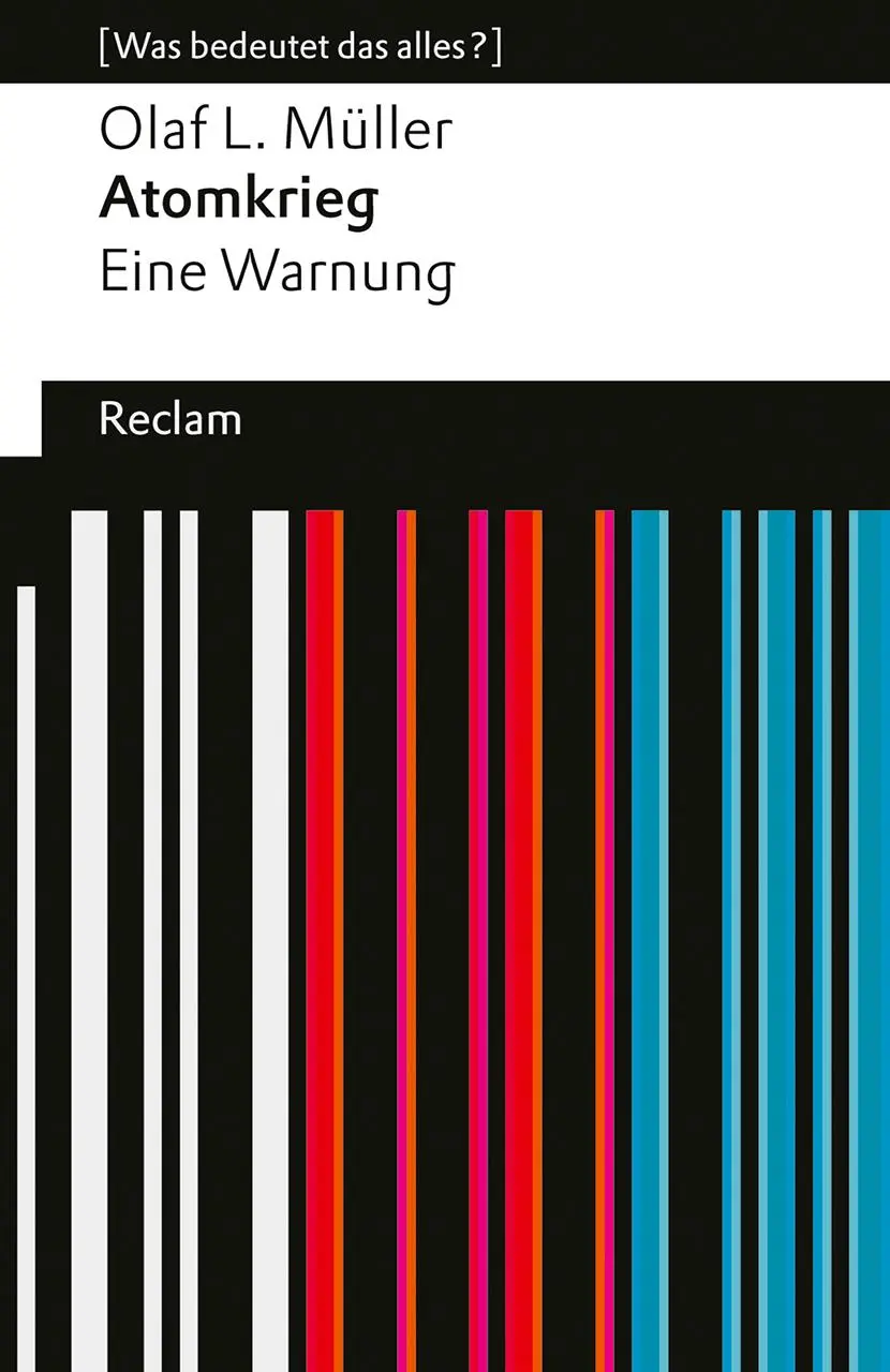 Cover: 9783150145999 | Atomkrieg. Eine Warnung | Olaf L. Müller | Taschenbuch | 111 S. | 2025