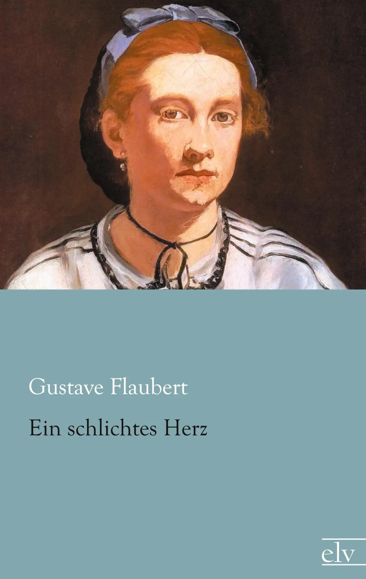 Cover: 9783862675999 | Ein schlichtes Herz | Gustave Flaubert | Taschenbuch | 68 S. | Deutsch
