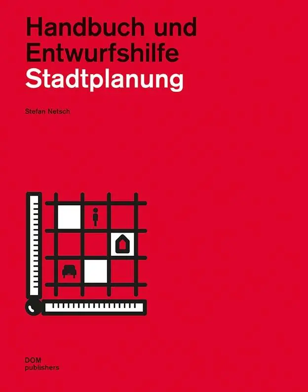 Cover: 9783869225999 | Stadtplanung | Handbuch und Entwurfshilfe | Stefan Netsch | Buch