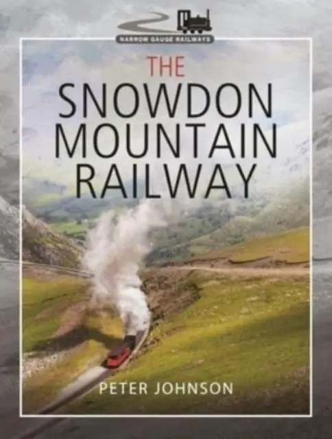 Cover: 9781526776099 | The Snowdon Mountain Railway | Johnson Peter | Buch | Gebunden | 2021