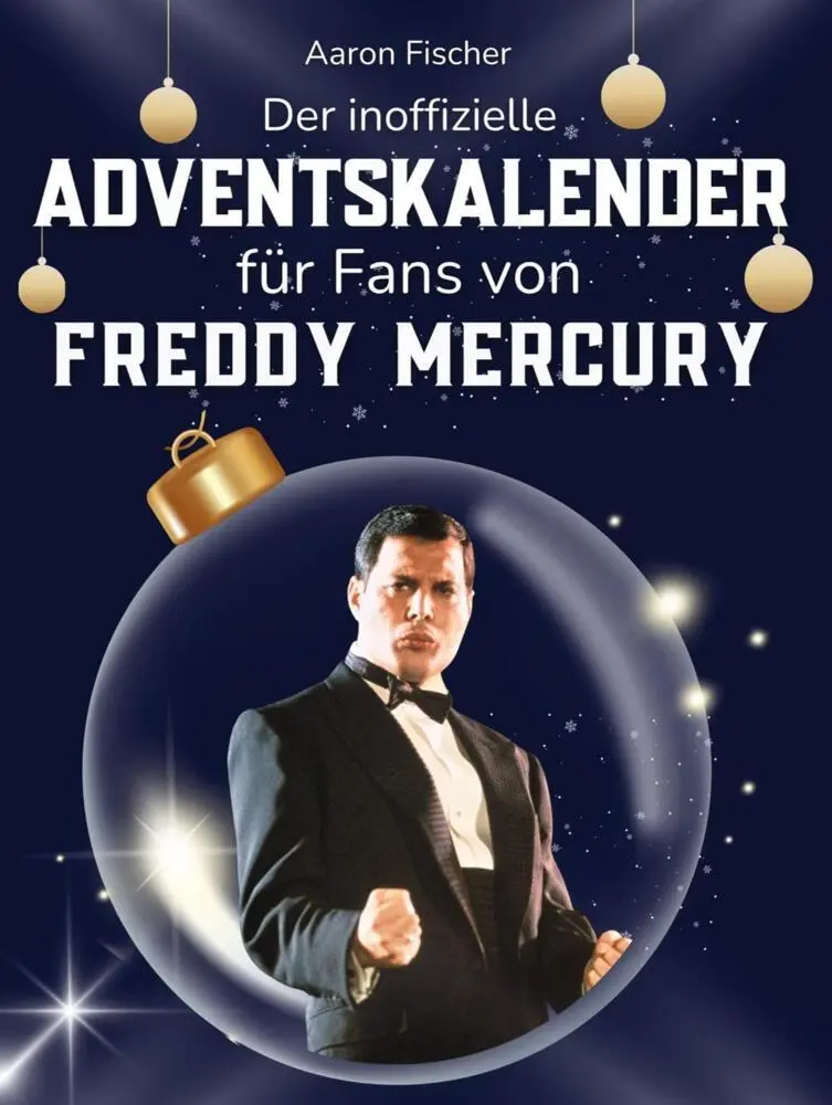 Cover: 9783695326099 | Der inoffizielle Adventskalender für Fans von Freddy Mercury | Fischer