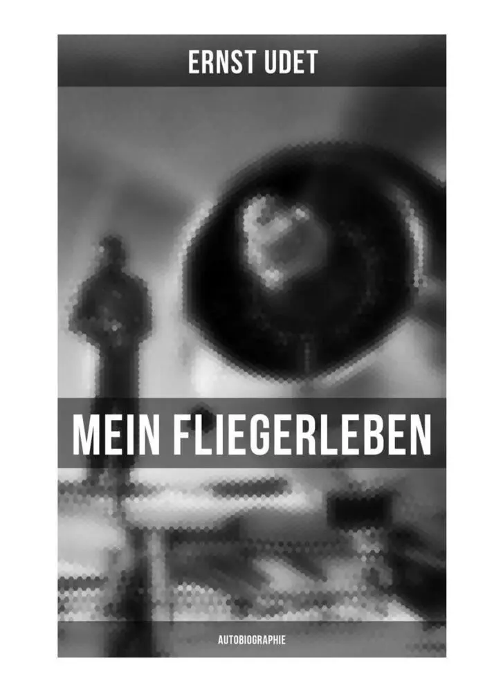 Cover: 9788027256099 | Mein Fliegerleben (Autobiographie) | Ernst Udet | Taschenbuch | 128 S.