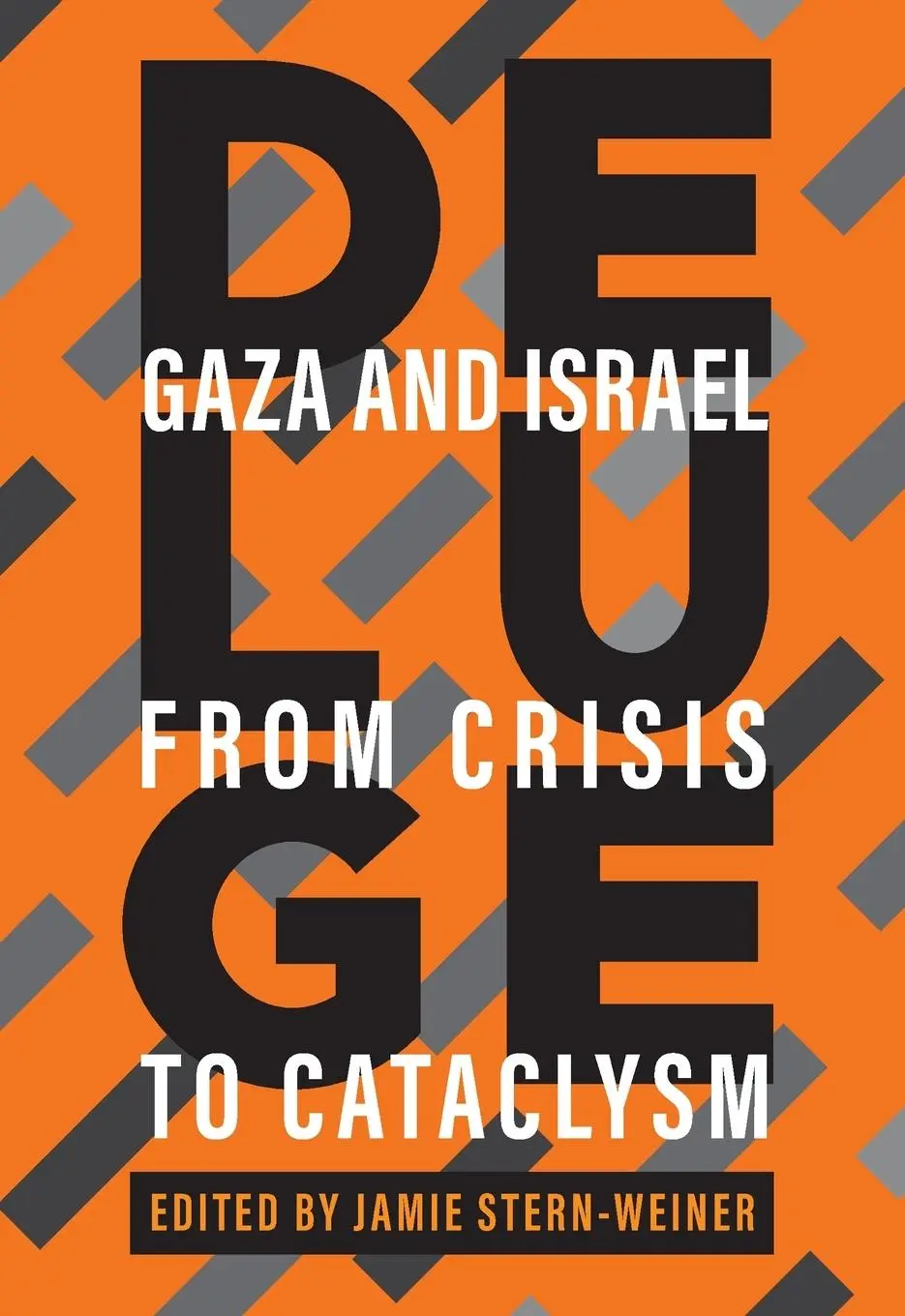 Cover: 9781682196199 | Deluge | Gaza and Israel from Crisis to Cataclysm | Jamie Stern-Weiner