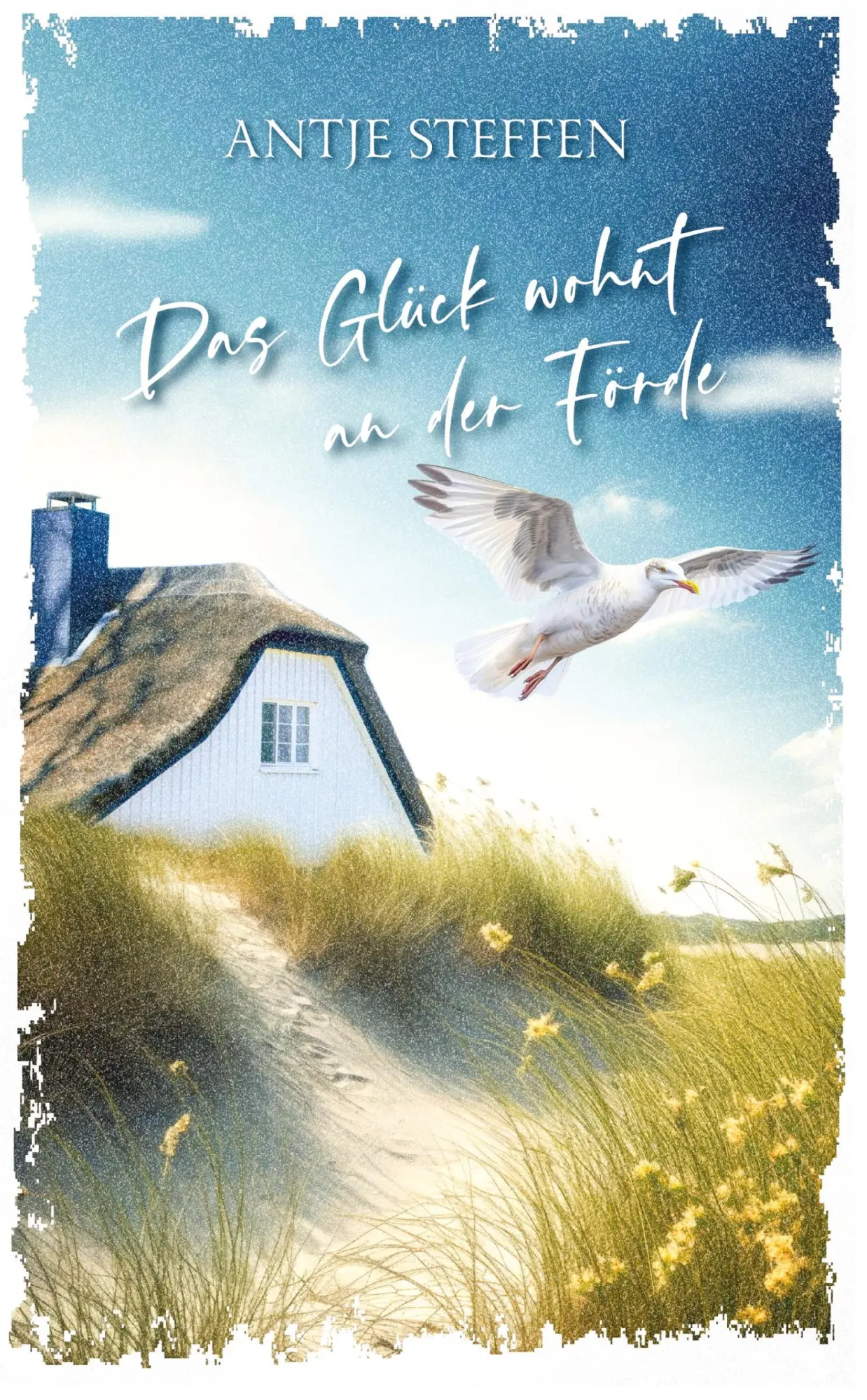 Cover: 9783384216199 | Das Glück wohnt an der Förde | Antje Steffen | Taschenbuch | Paperback