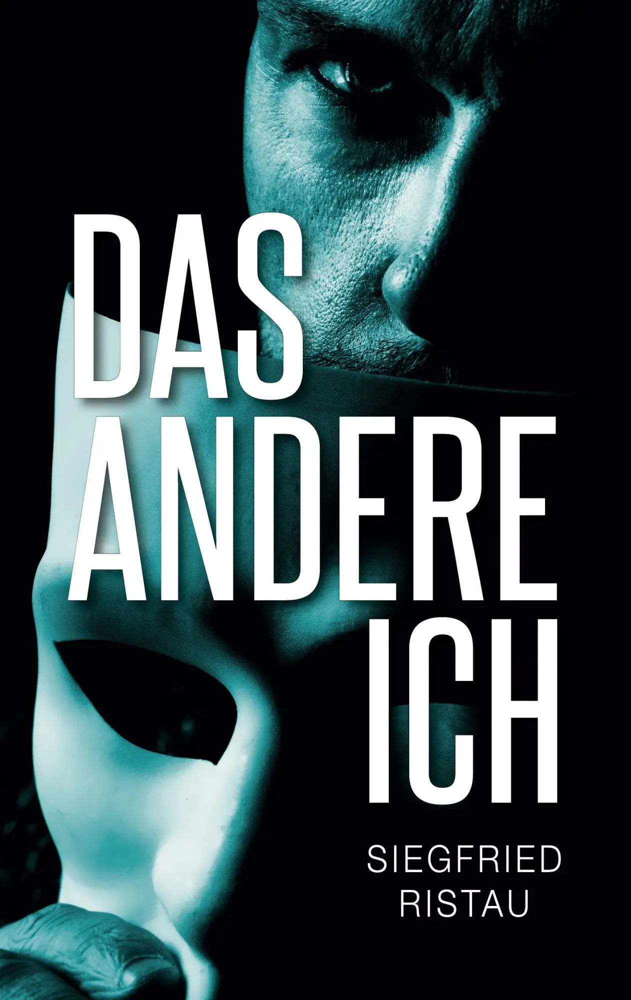 Cover: 9783753416199 | Das andere Ich | Siegfried Ristau | Taschenbuch | Paperback | 212 S.