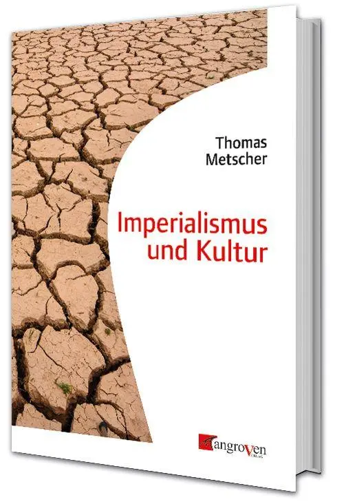 Cover: 9783946946199 | Imperialismus und Kultur | Thomas Metscher | Taschenbuch | 230 S.