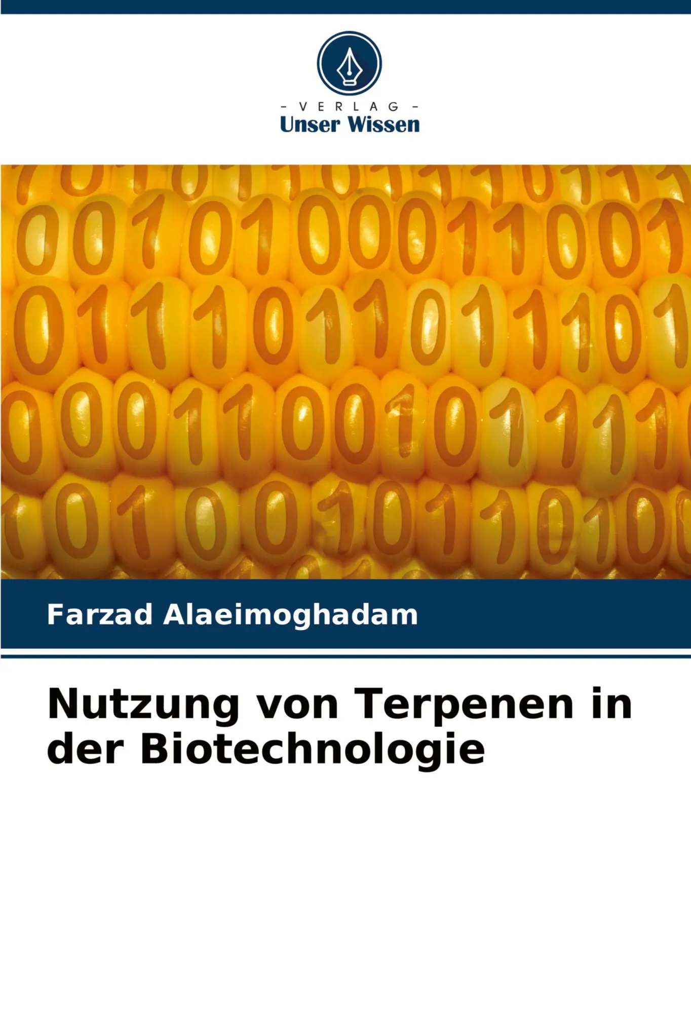 Cover: 9786203286199 | Nutzung von Terpenen in der Biotechnologie | Farzad Alaeimoghadam