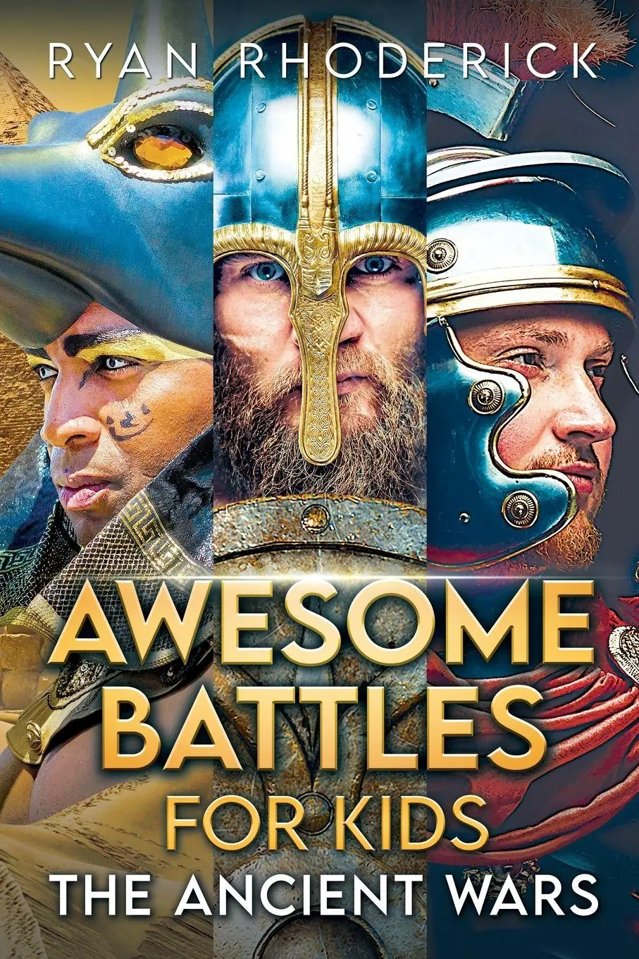 Cover: 9781777846299 | Awesome Battles for Kids | The Ancient Wars | Ryan Rhoderick | Buch