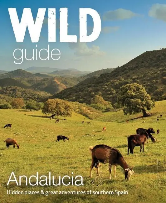 Cover: 9781910636299 | Wild Guide Andalucia | Edwina Pitcher | Taschenbuch | Englisch | 2022