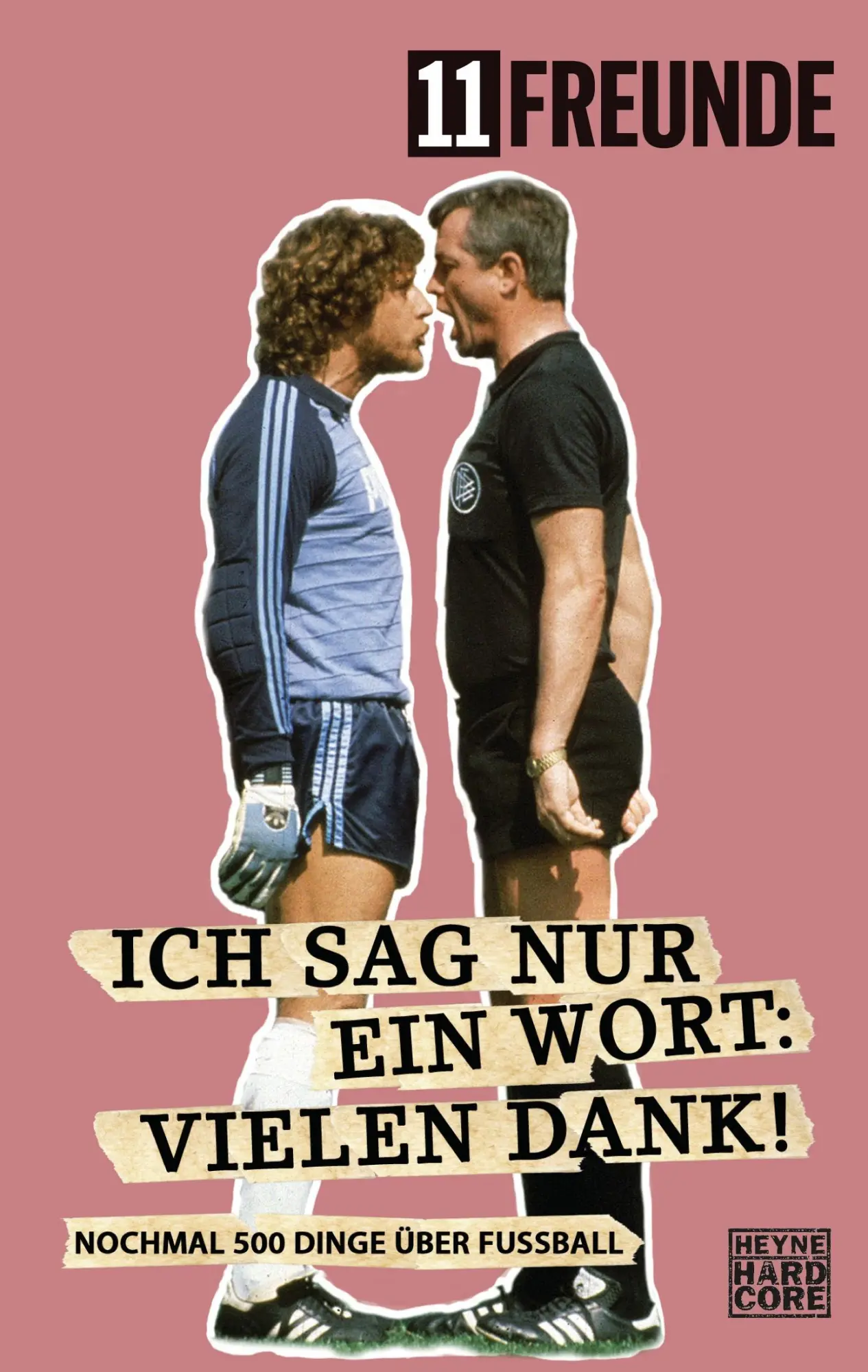 Cover: 9783453676299 | Ich sag nur ein Wort: Vielen Dank! | Nochmal 500 Dinge über Fußball