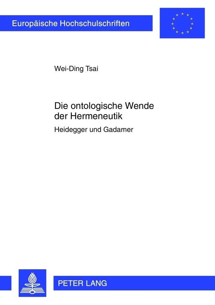 Cover: 9783631636299 | Die ontologische Wende der Hermeneutik | Heidegger und Gadamer | Tsai