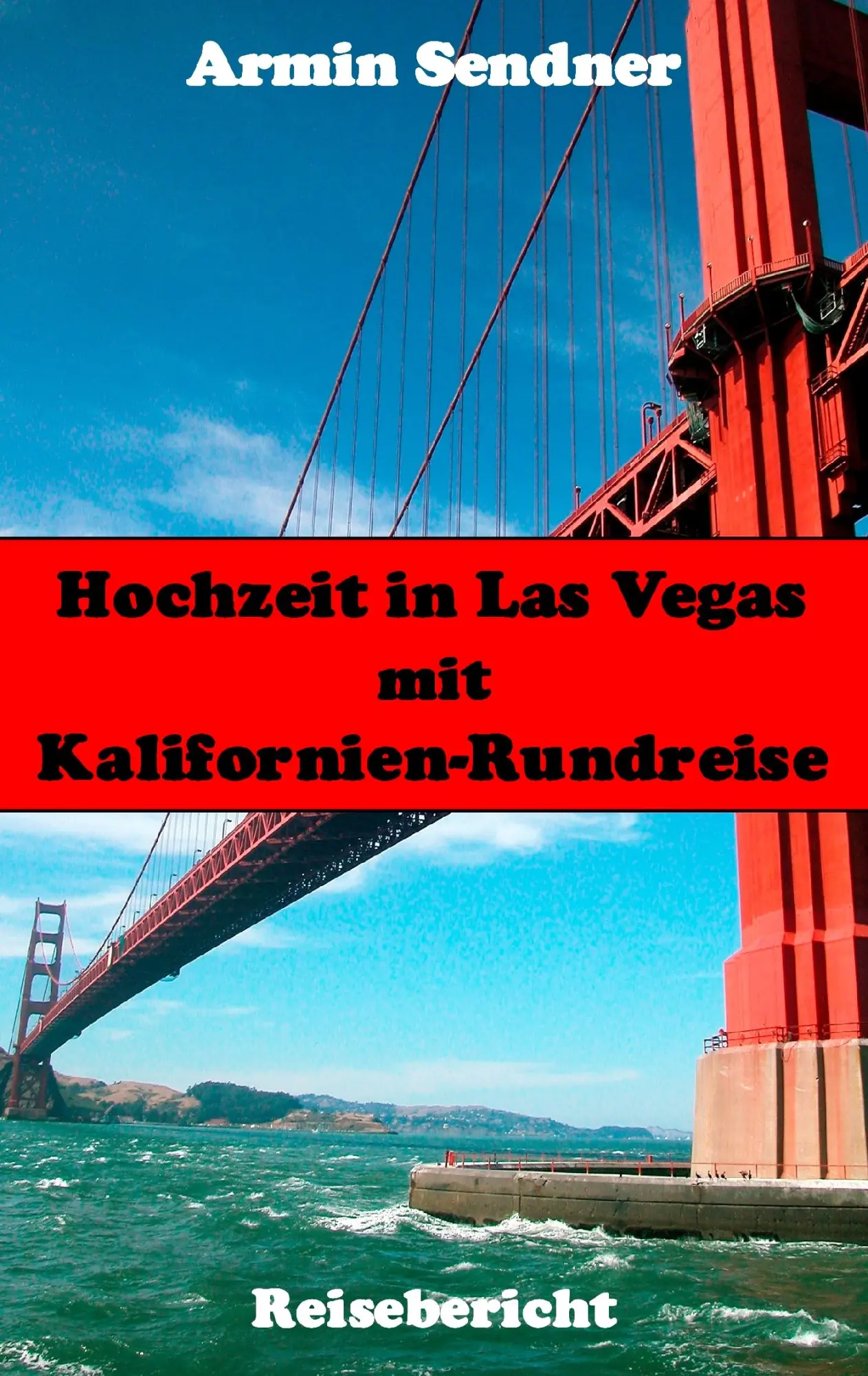 Cover: 9783734766299 | Hochzeit in Las Vegas mit Kalifornien-Rundreise | Reisebericht | Buch