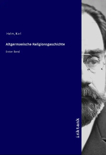 Cover: 9783747706299 | Altgermanische Religionsgeschichte | Erster Band | Karl Helm | Buch