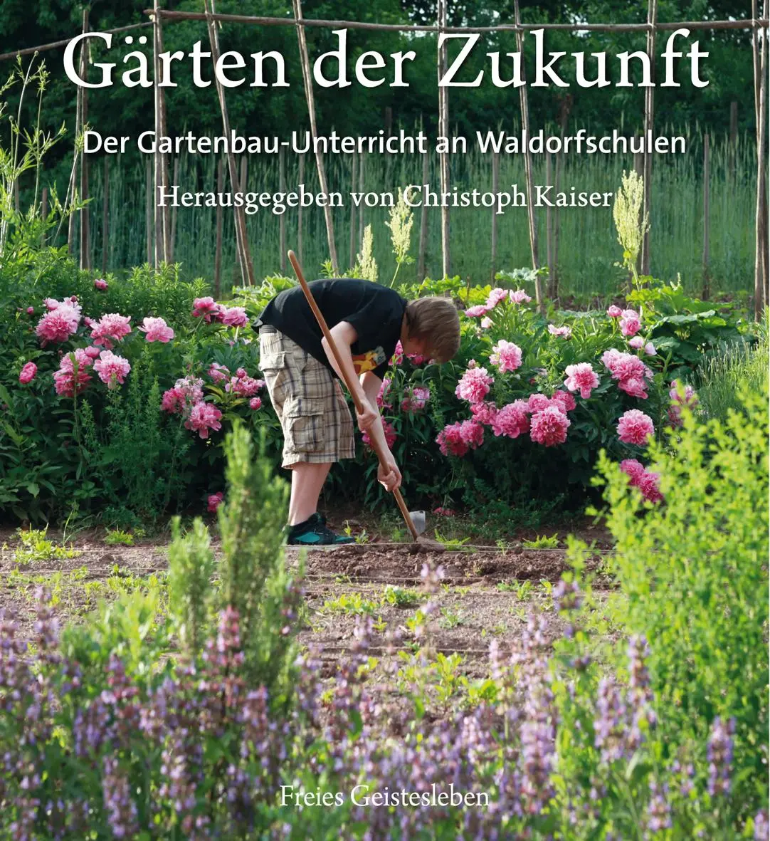 Cover: 9783772526299 | Gärten der Zukunft | Pädagogischer Gartenbau an Waldorfschulen | Buch