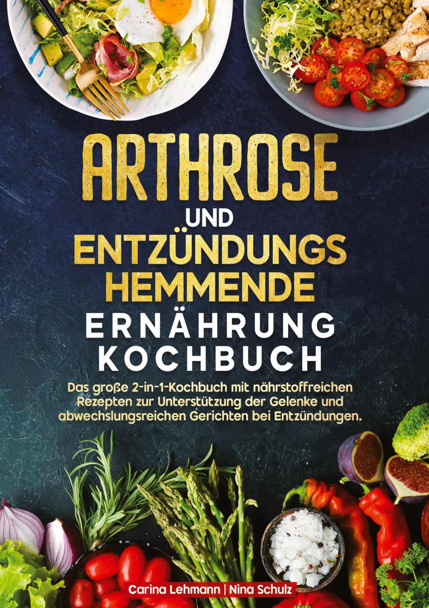 Cover: 9783384676399 | Arthrose und Entzündungshemmende Ernährung Kochbuch | Lehmann (u. a.)