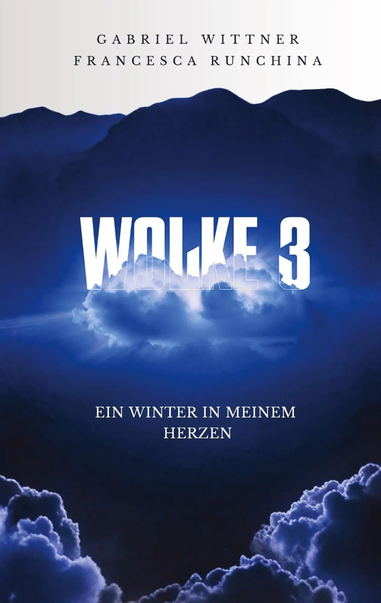 Cover: 9783384986399 | Wolke 3 | Ein Winter in meinem Herzen | Gabriel Wittner (u. a.) | Buch