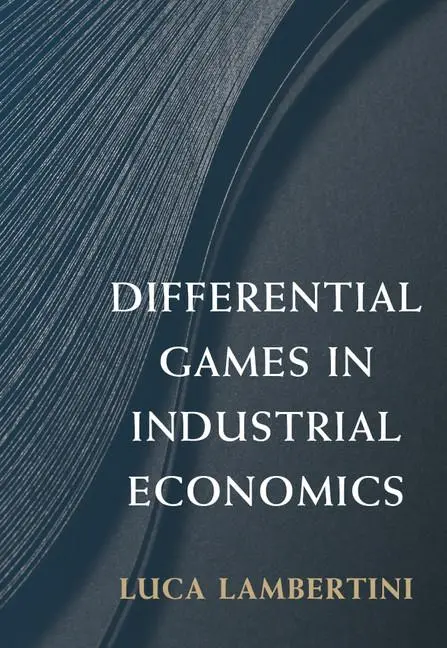 Cover: 9781316616499 | Differential Games in Industrial Economics | Luca Lambertini | Buch