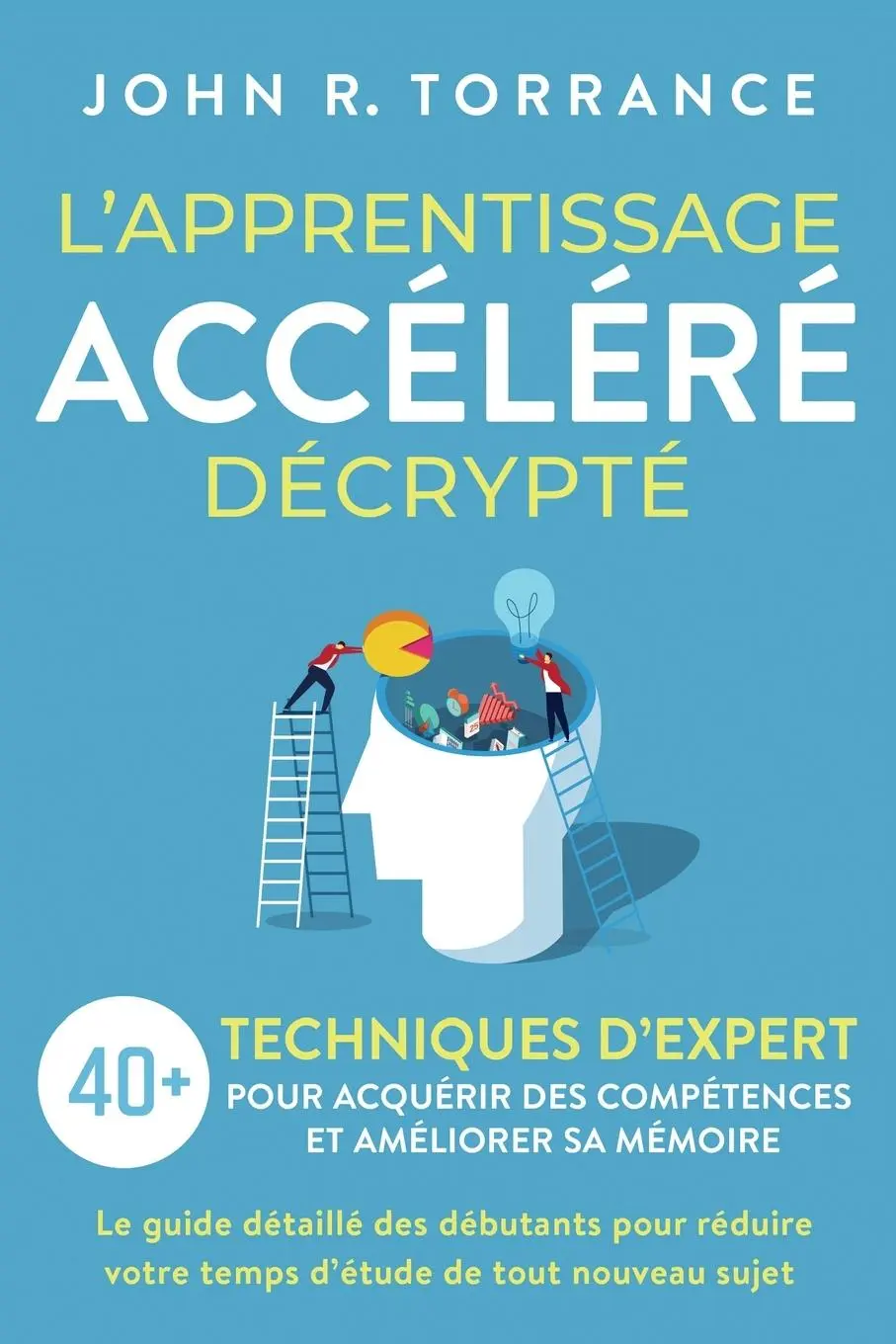Cover: 9781958166499 | L'apprentissage accéléré décrypté | John R. Torrance | Taschenbuch