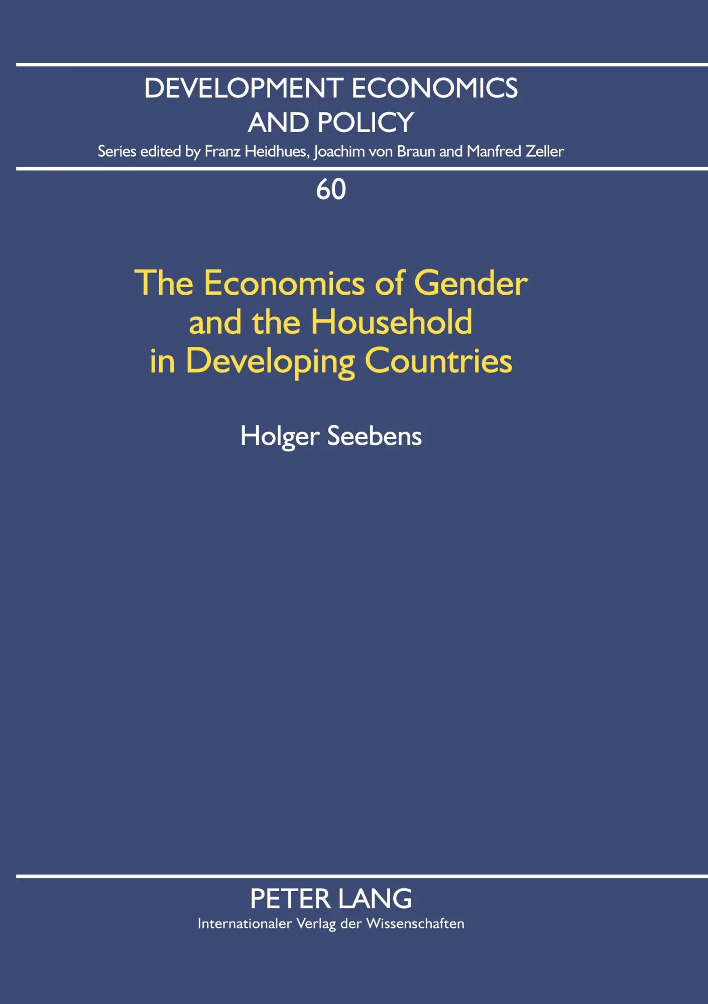 The Economics of Gender and the Household in Developing Countries (Development Economics and Policy)