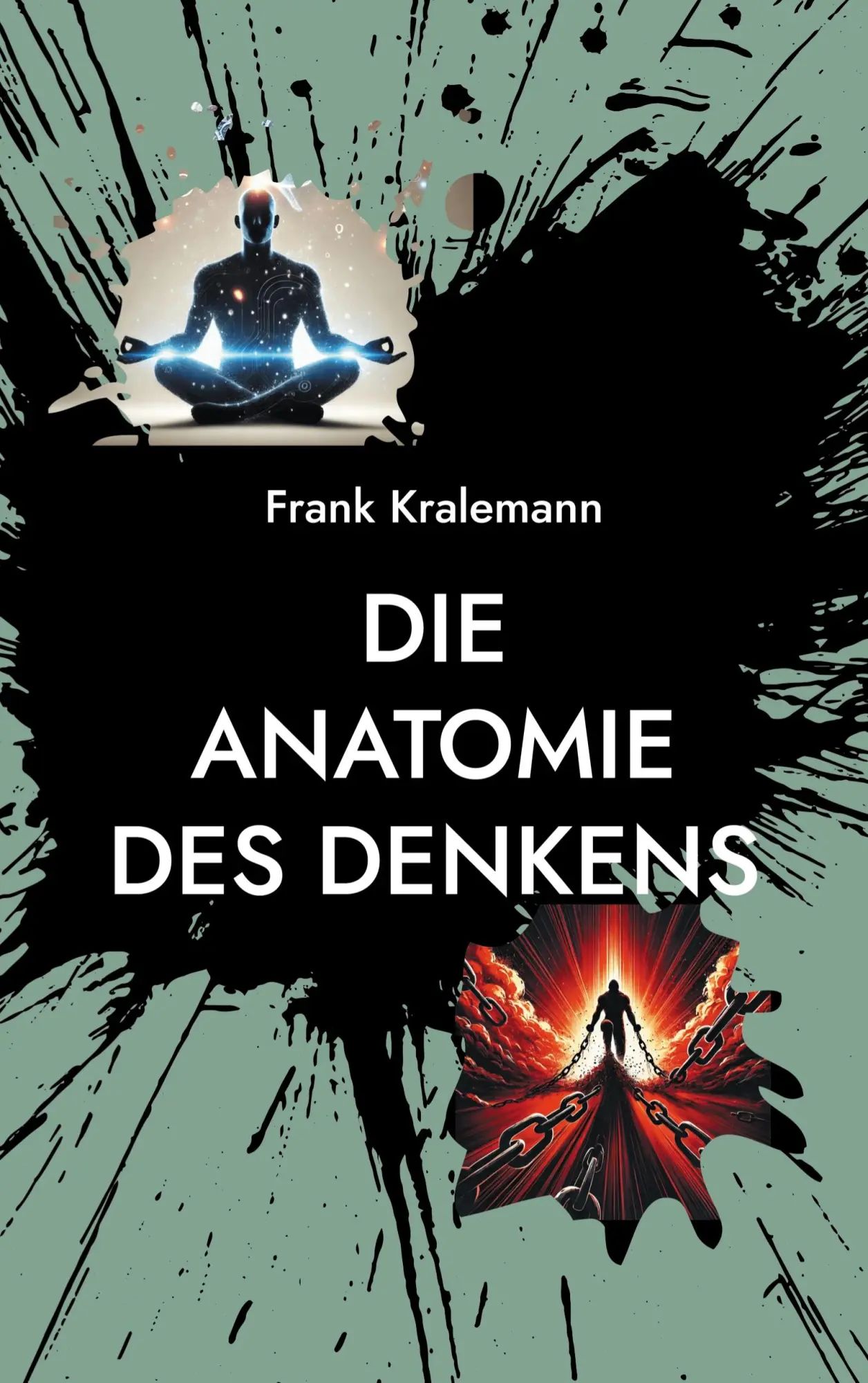 Cover: 9783769326499 | Die Anatomie des Denkens | Frank Kralemann | Taschenbuch | 460 S.