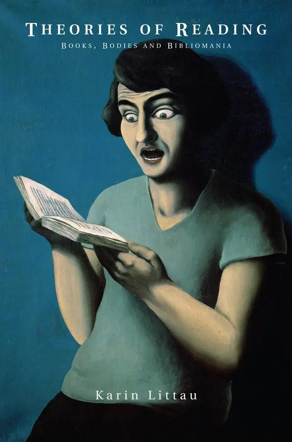 Cover: 9780745616599 | Theories of Reading | Books, Bodies, and Bibliomania | Karin Littau