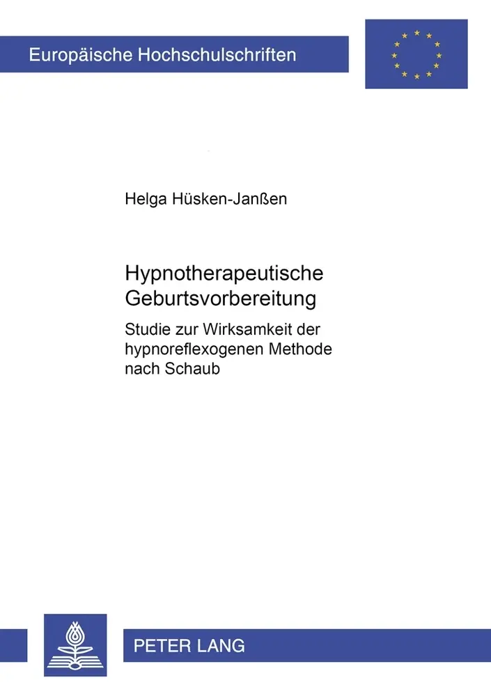 Cover: 9783631536599 | Hypnotherapeutische Geburtsvorbereitung | Helga Hüsken-Janßen | Buch
