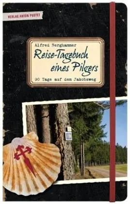 Cover: 9783702506599 | Reise-Tagebuch eines Pilgers | Alfred Berghammer | Buch | 176 S.