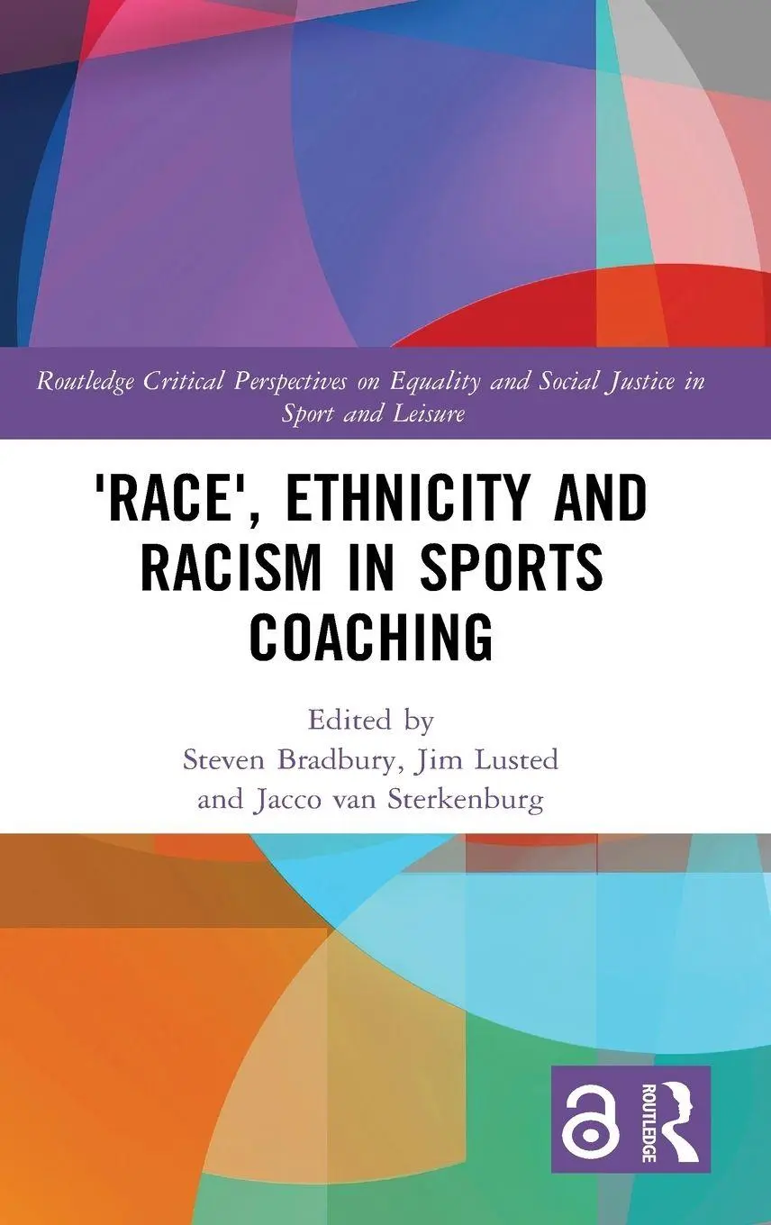 Cover: 9780367426699 | 'Race', Ethnicity and Racism in Sports Coaching | Sterkenburg (u. a.)