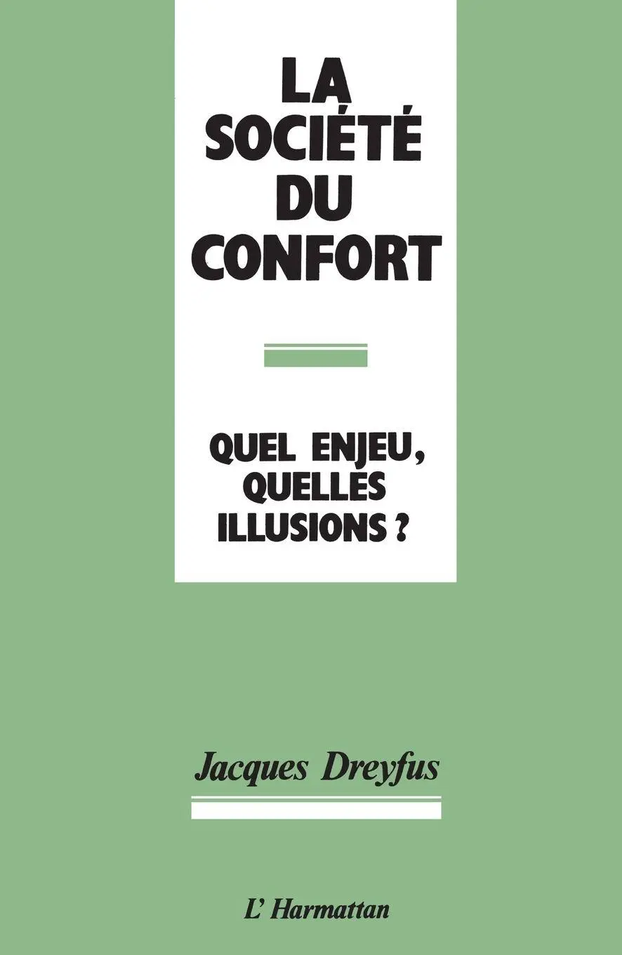 Cover: 9782738406699 | La Société du confort | Quel enjeu, quelles illusions ? | Dreyfus